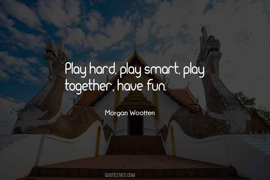 Quotes About Fun Together #966779