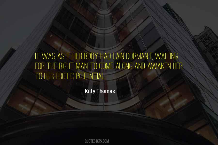 Quotes About Waiting For The Right One To Come Along #57448