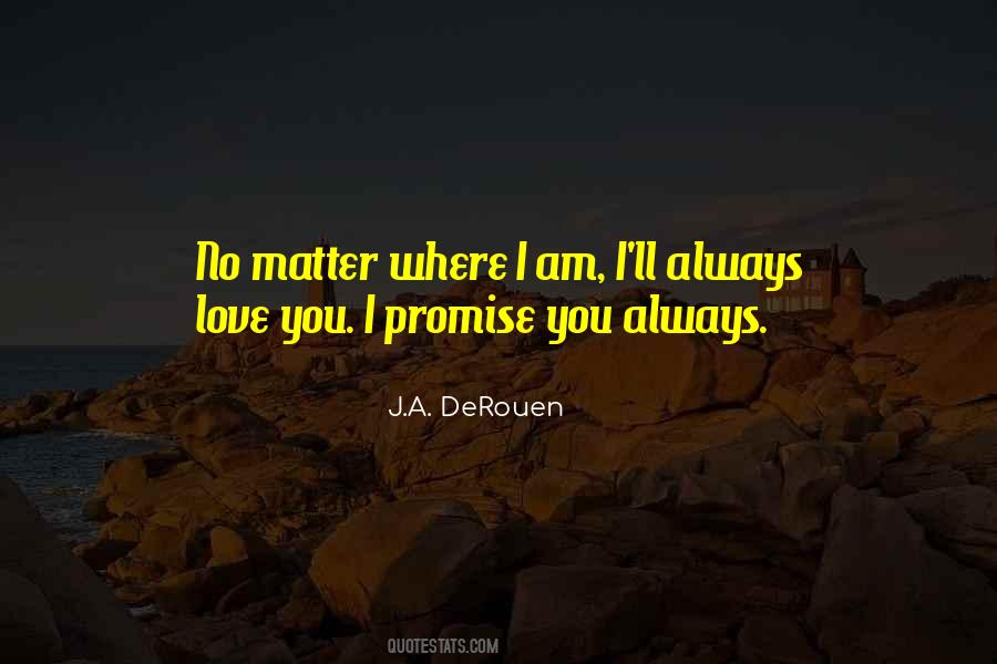 Matter Where Quotes #1247302