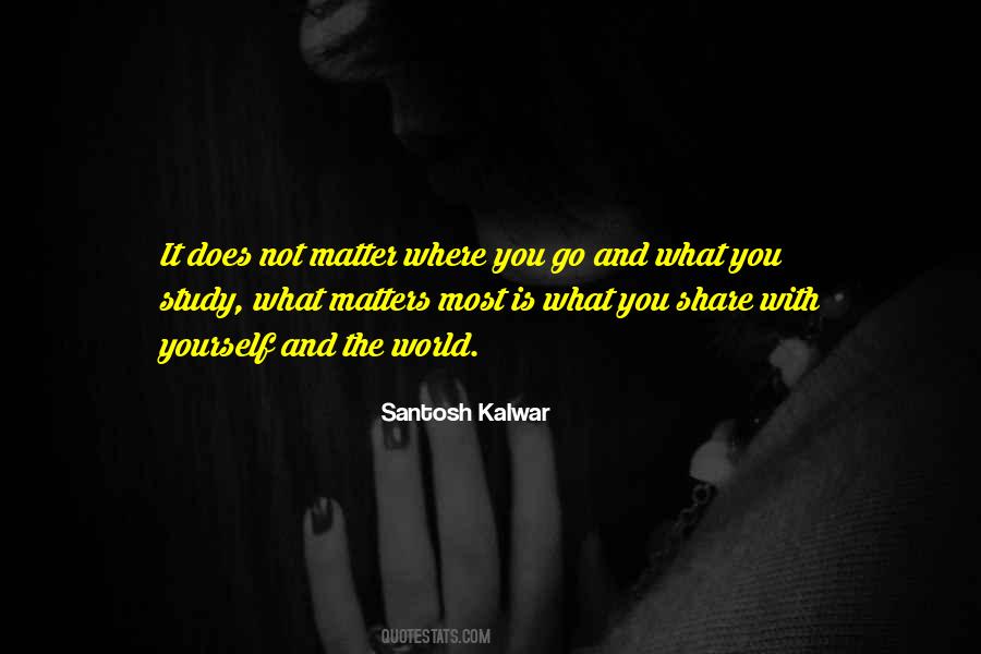 Matter Where Quotes #1388912