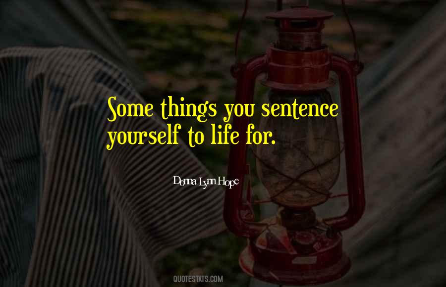 Quotes About Life Sentence #455008