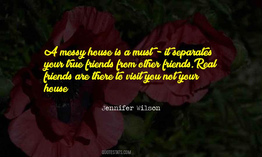 Quotes About Messy Friends #1772559