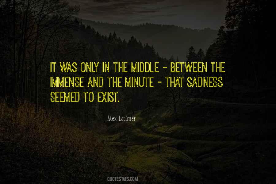 Quotes About Immense Sadness #301055