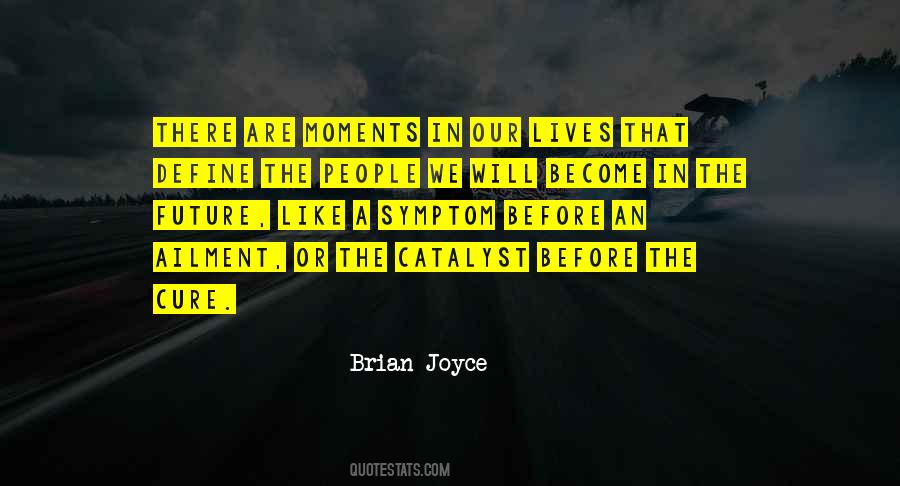 Quotes About Moments That Define Us #1435375