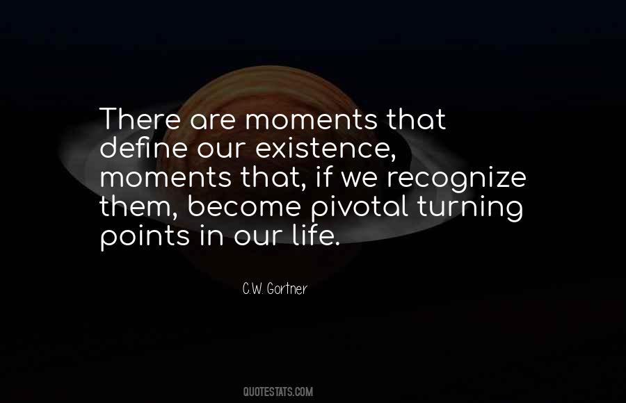 Quotes About Moments That Define Us #1854008