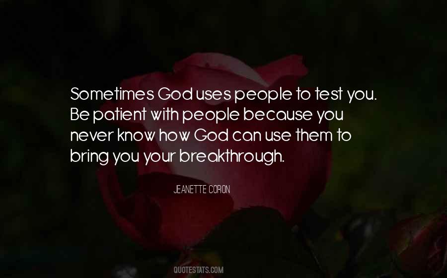God Uses People To Promote You Quotes #1825424