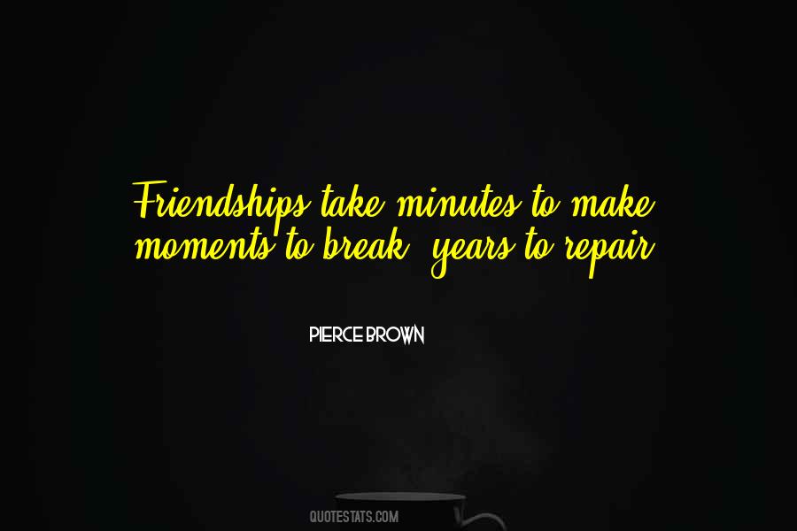 Quotes About Friendship Break Up #767957