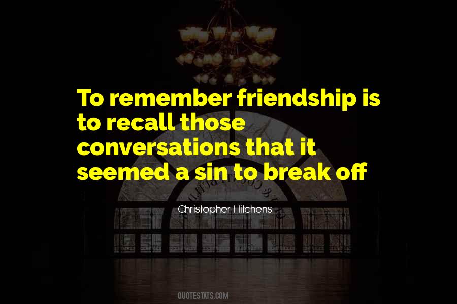 Quotes About Friendship Break Up #866573