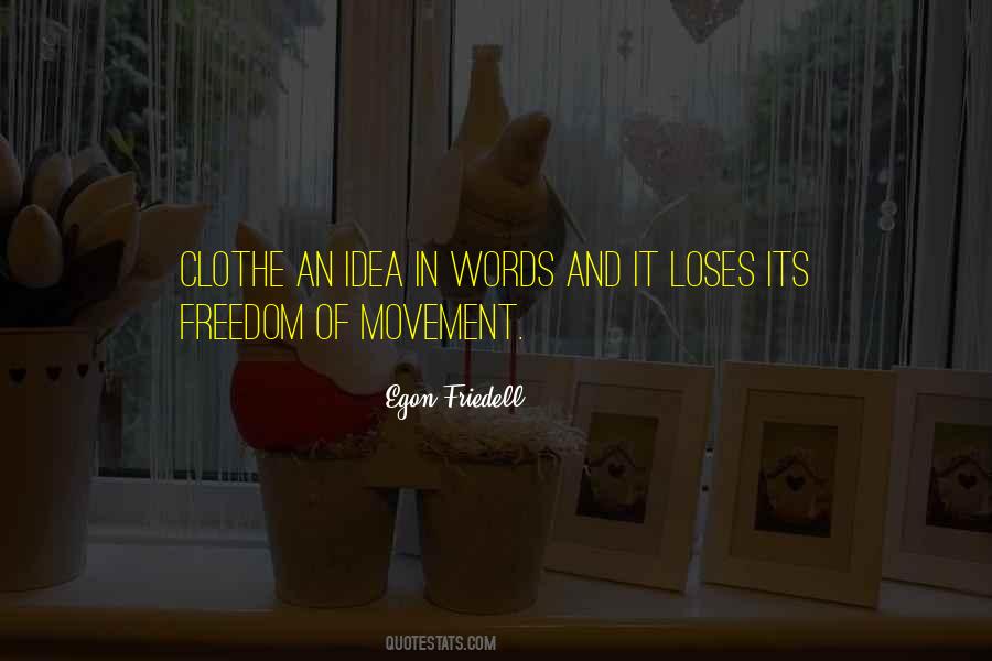 Quotes About Freedom Of Movement #494596