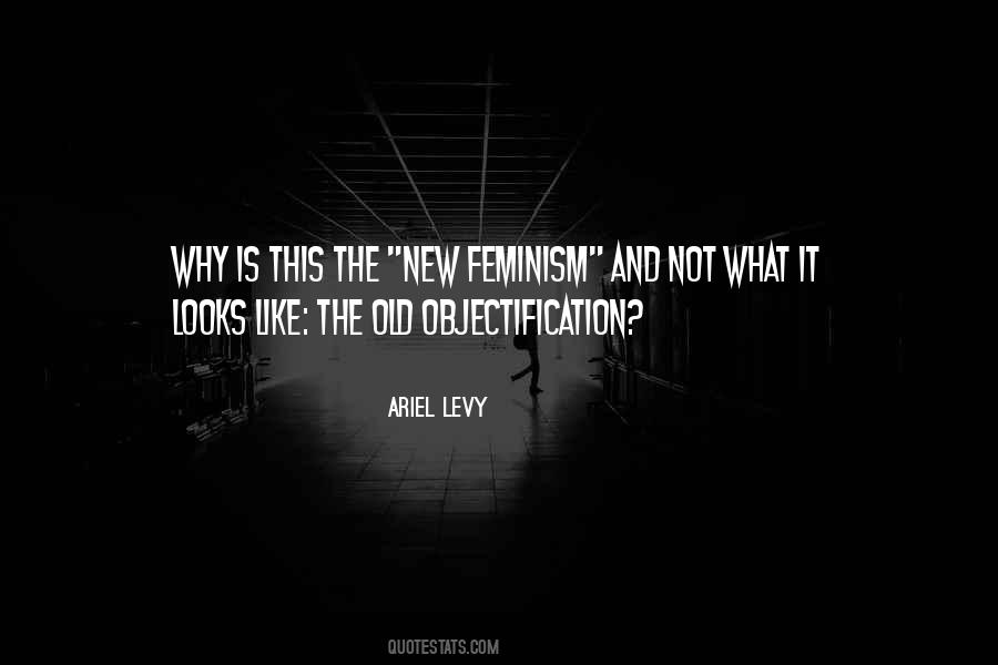 Quotes About Objectification #1869754