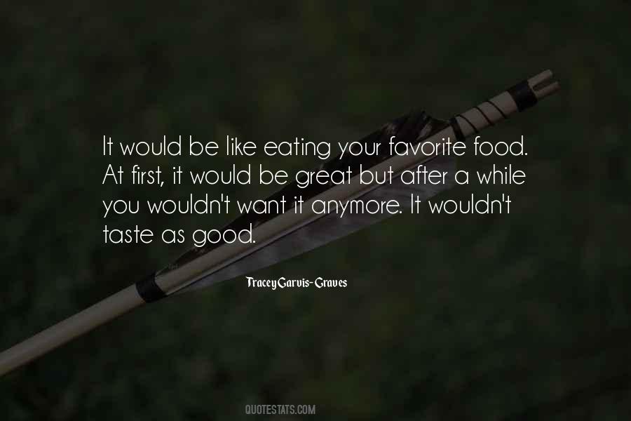 Quotes About Eating Great Food #659494