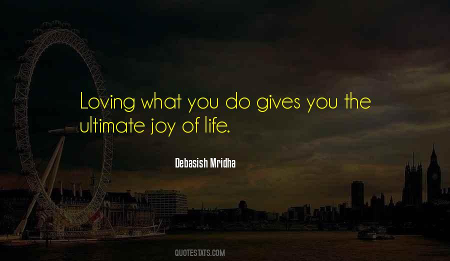Quotes About Loving What You Do #1445031