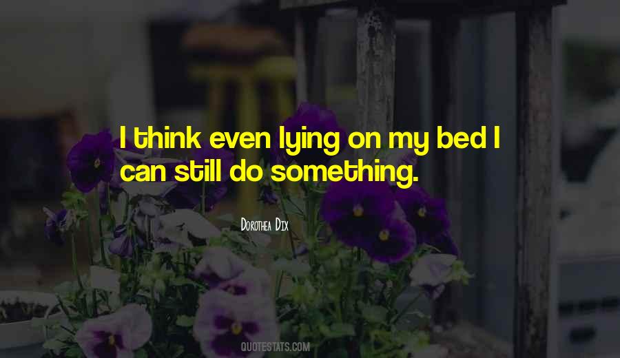 Quotes About Lying In Bed Thinking #1632341