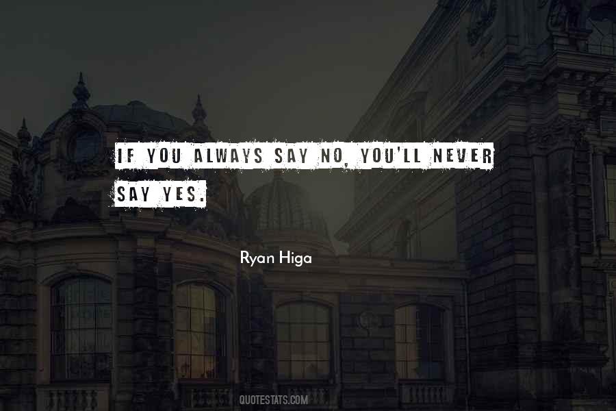 Quotes About Say Yes #1142975