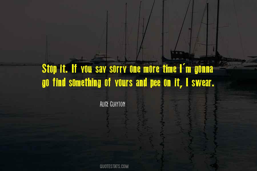 Quotes About Say Sorry #683175