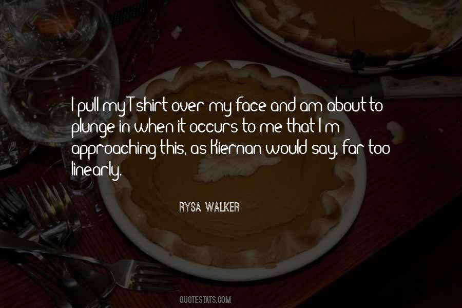 Quotes About Say It To My Face #290748