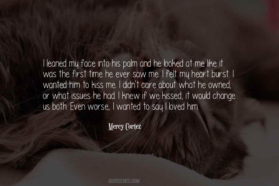 Quotes About Say It To My Face #455344