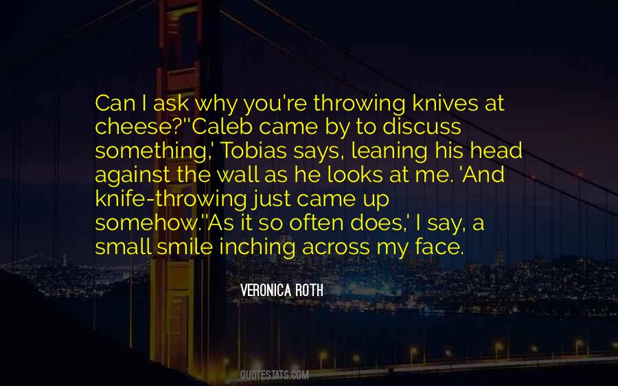Quotes About Say It To My Face #76289