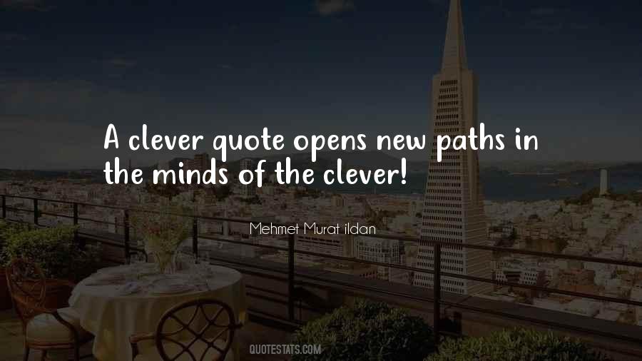 Quotes About Clever Minds #1095294