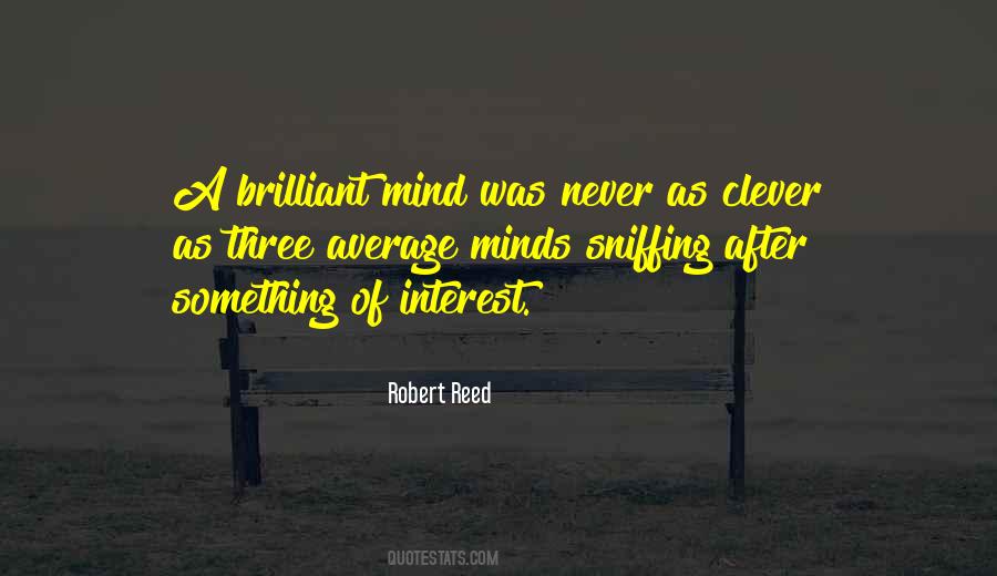 Quotes About Clever Minds #673443
