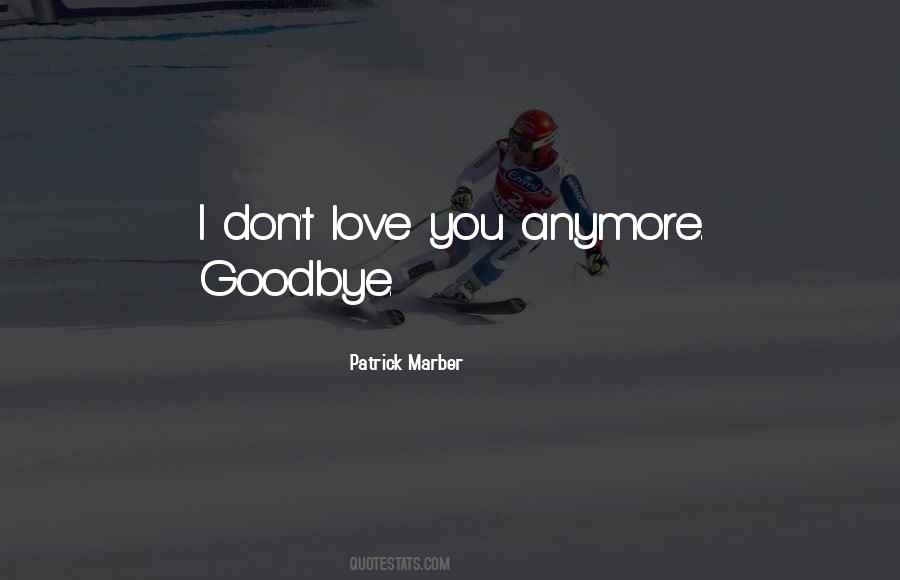 Quotes About Say Goodbye To Someone You Love #1062185