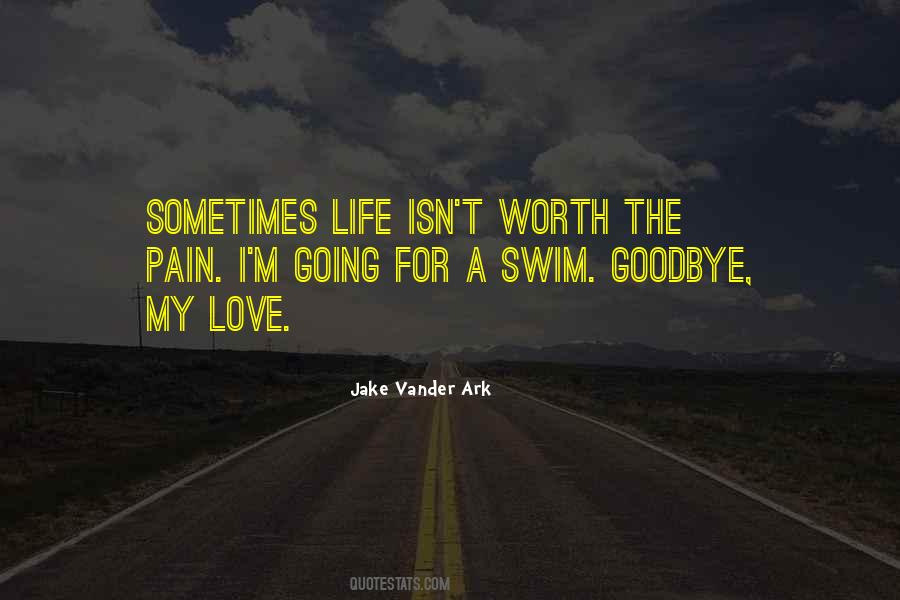 Quotes About Say Goodbye To Someone You Love #1124348
