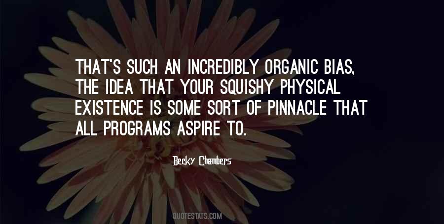 Organic Bias Quotes #1244790