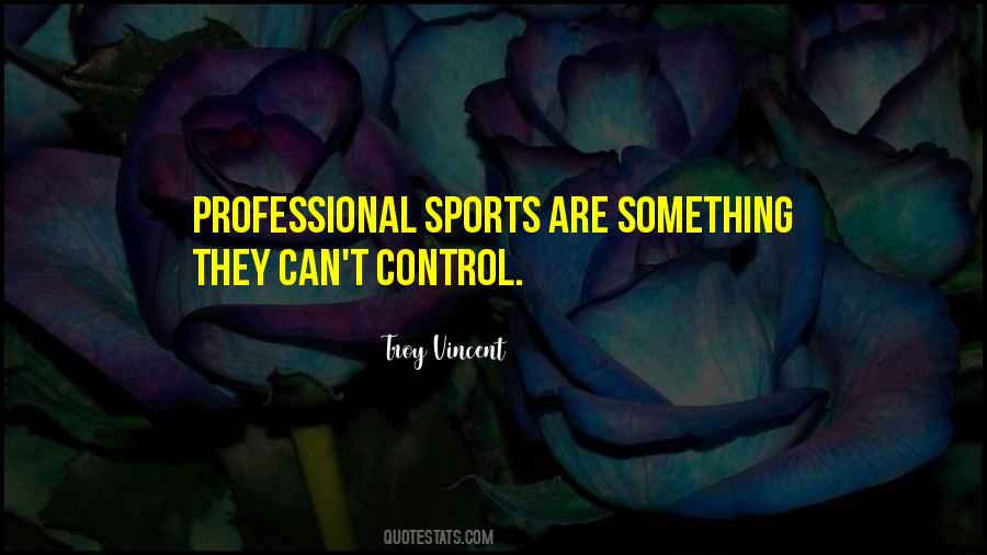 Quotes About Professional Sports #1107669