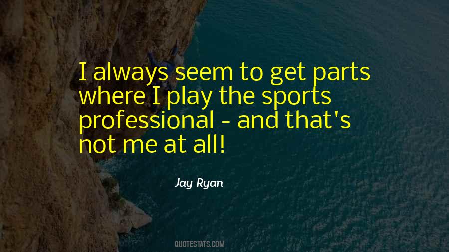 Quotes About Professional Sports #1873631