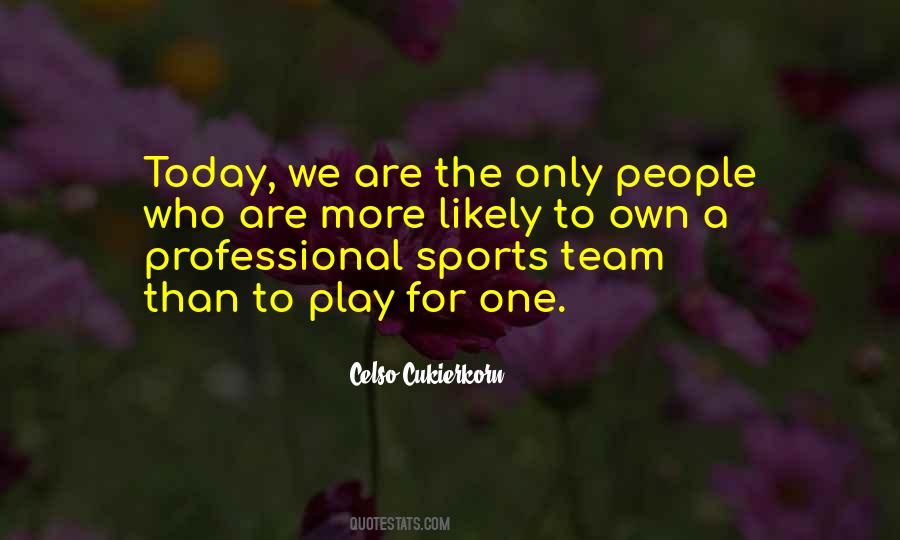 Quotes About Professional Sports #497319