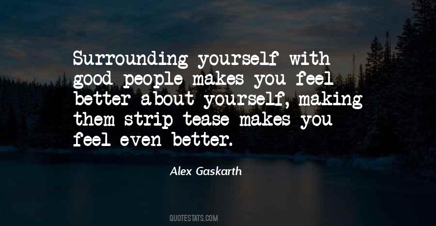 You Feel Better Quotes #1214193