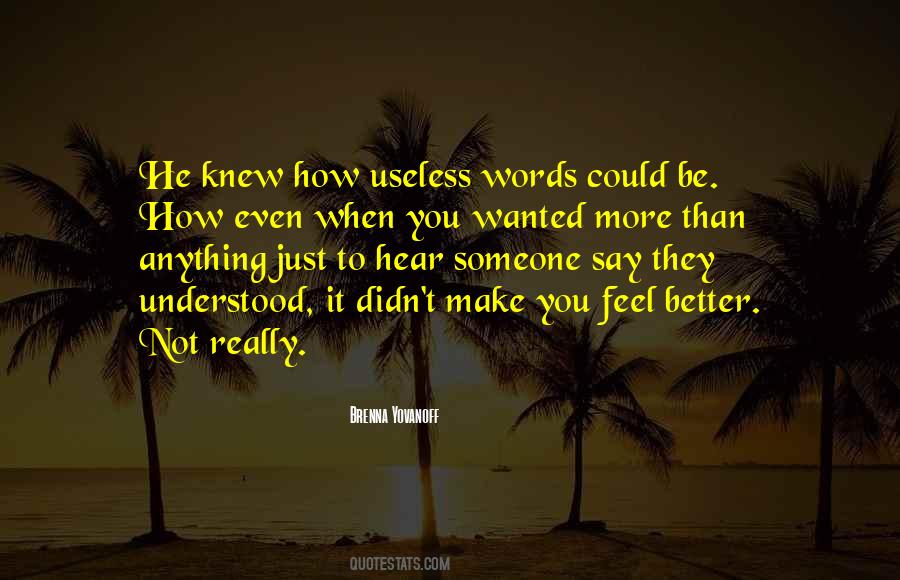 You Feel Better Quotes #1668114