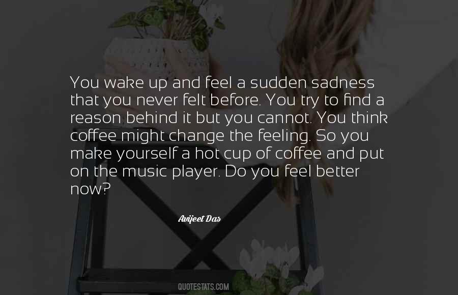 You Feel Better Quotes #1807335