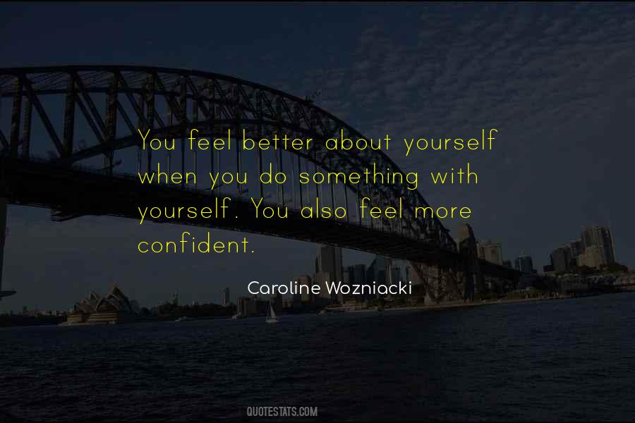 You Feel Better Quotes #414280