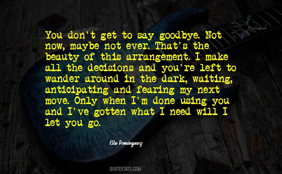Quotes About Say Goodbye #1356345