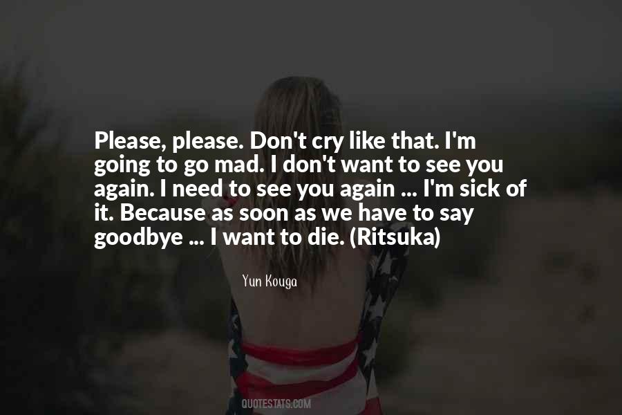 Quotes About Say Goodbye #1396890