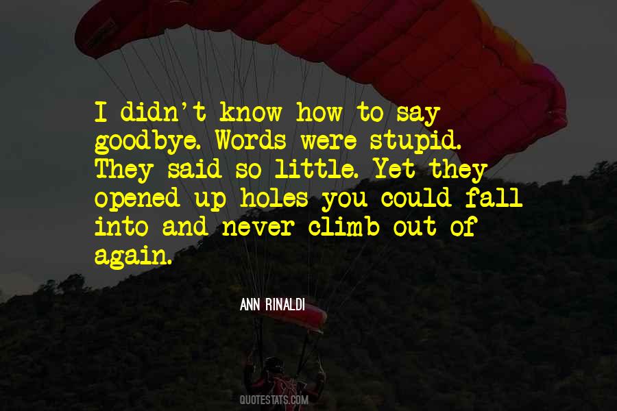 Quotes About Say Goodbye #1520445