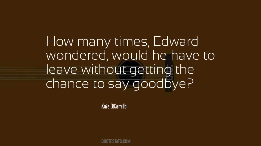 Quotes About Say Goodbye #1816854