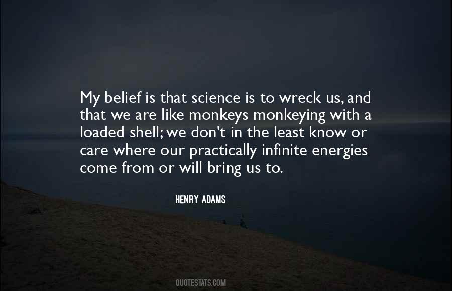 Our Energies Quotes #1600904