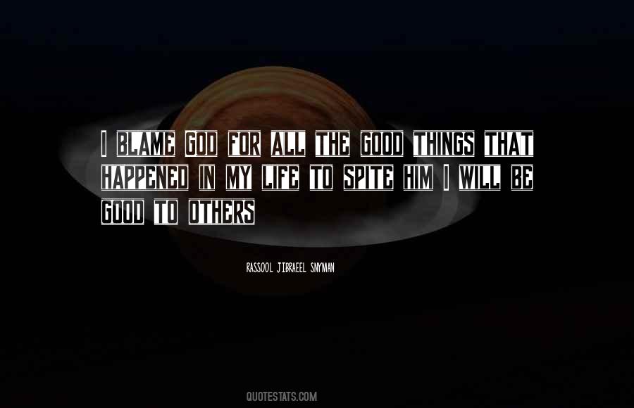 All The Good Things Quotes #1660860