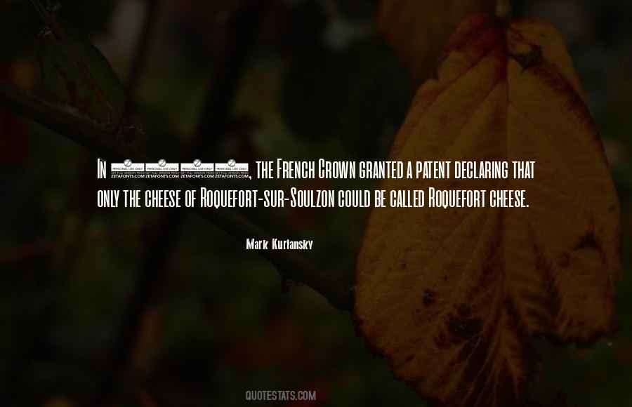Roquefort Cheese Quotes #931466