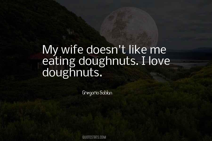 Quotes About Eating Doughnuts #441477