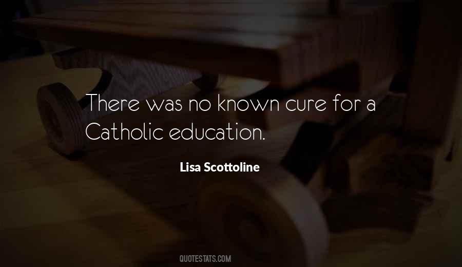 Quotes About A Catholic Education #1388861