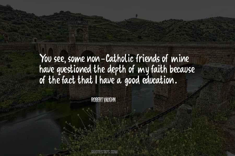 Quotes About A Catholic Education #1716545