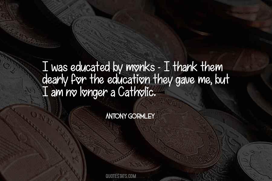 Quotes About A Catholic Education #511951