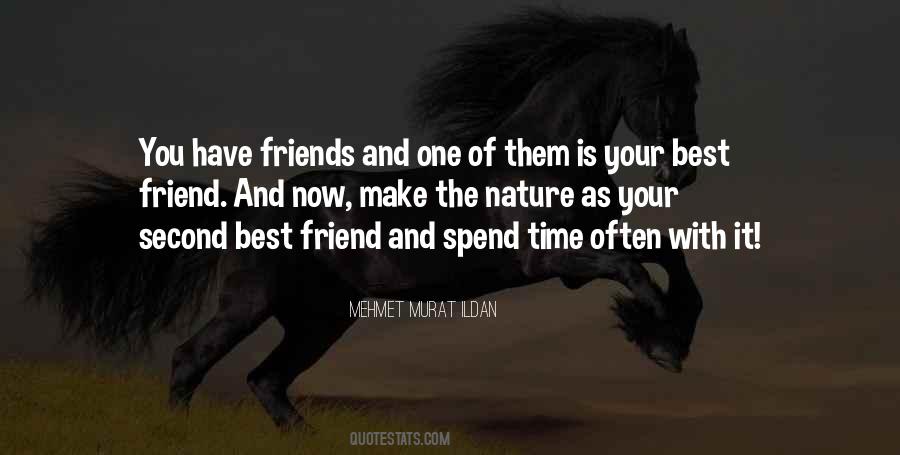 Quotes About Spend Time With Friends #111965