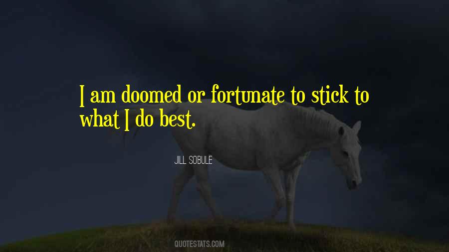 I Am Fortunate Quotes #1196922