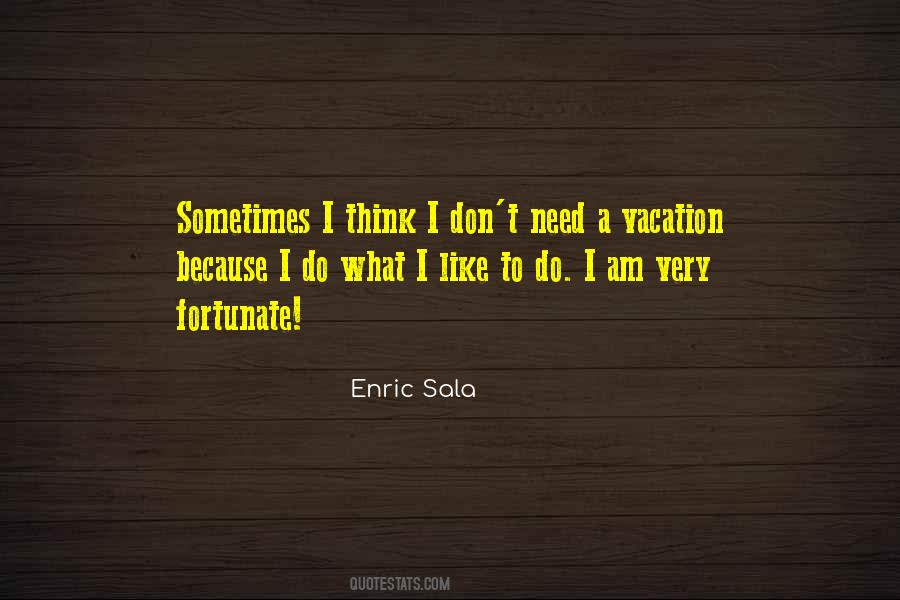 I Am Fortunate Quotes #295824