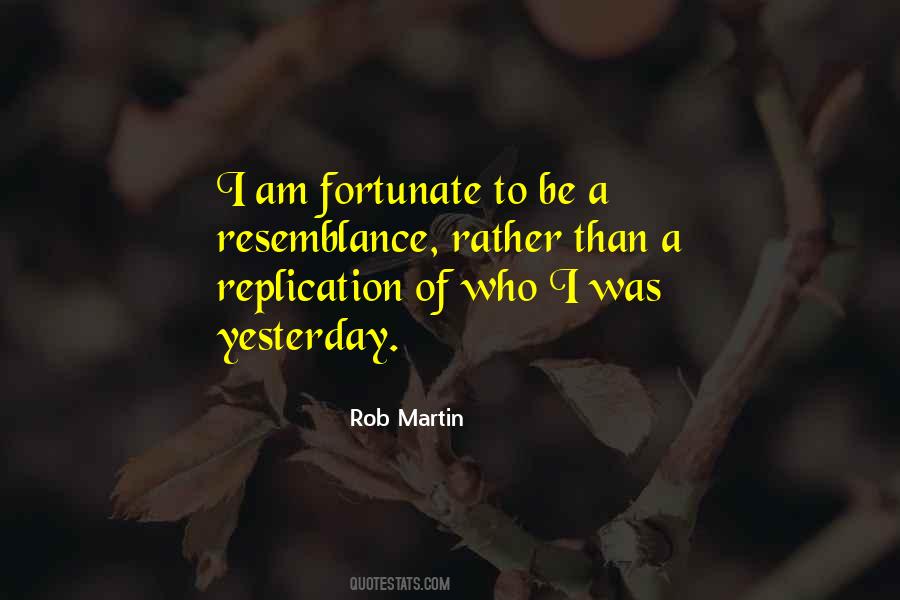 I Am Fortunate Quotes #755132