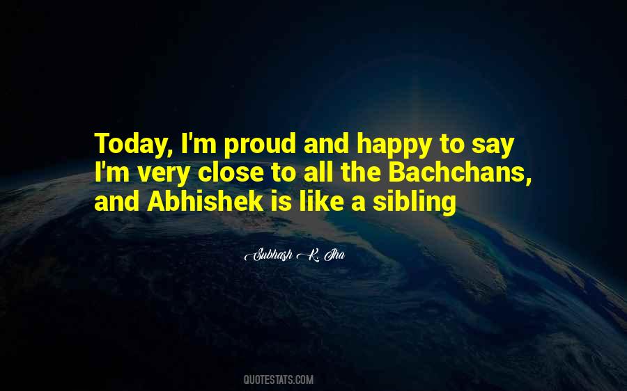 Happy And Proud Quotes #1783223